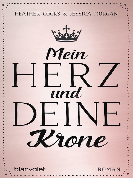 Titeldetails für Mein Herz und deine Krone nach Heather Cocks - Warteliste